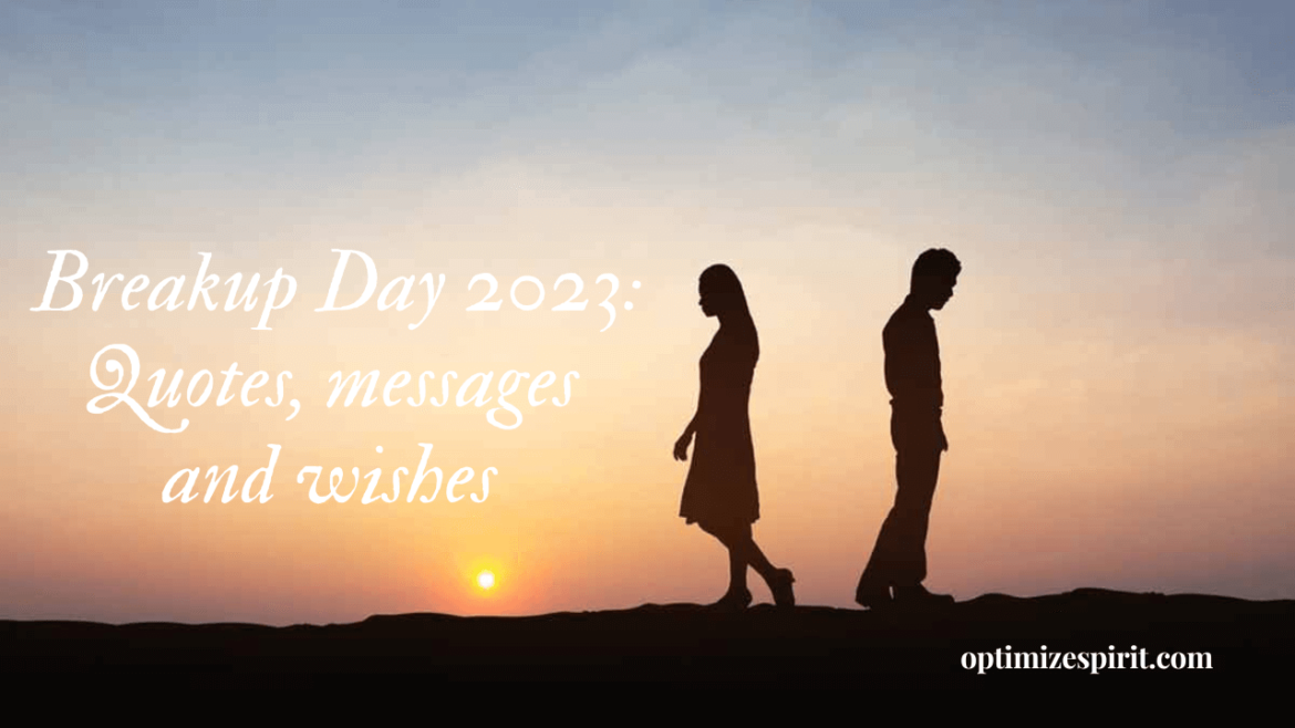 Breakup Day 2023: Quotes, messages and wishes