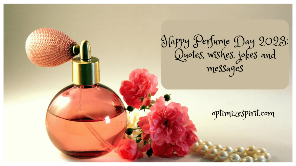 Happy Perfume Day 2023: Quotes, wishes, jokes and messages