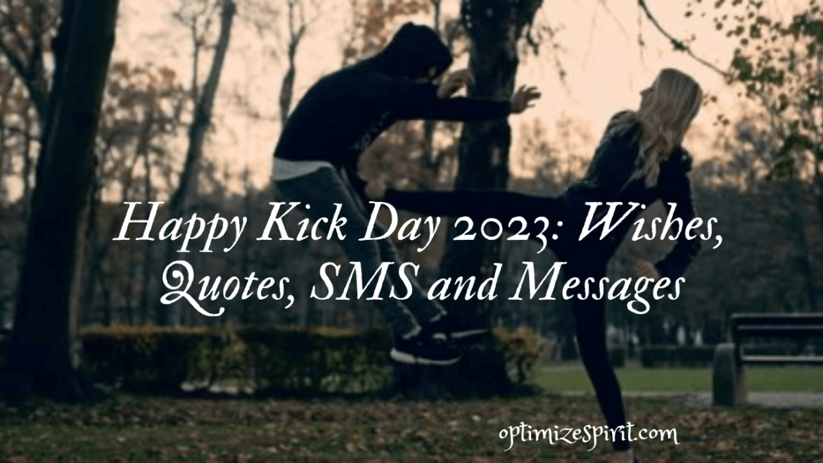 Happy Kick Day 2023: Wishes, Quotes, SMS and Messages