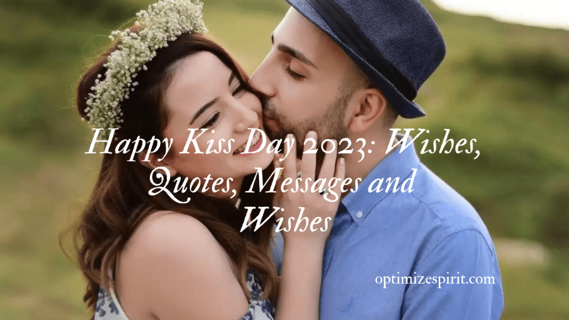 Happy Kiss Day 2023: Wishes, Quotes, Messages and Wishes