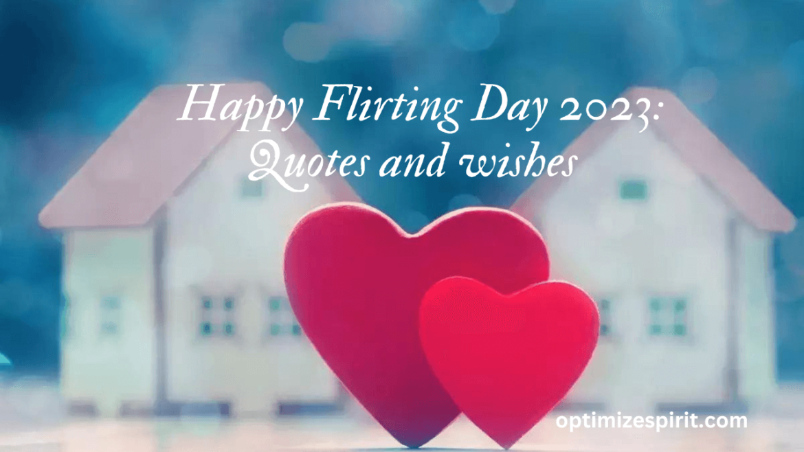 Happy Flirting Day 2023: Quotes and wishes