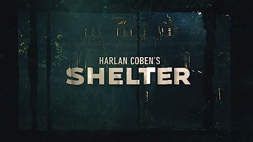 Harlan Coben’s Shelter TV Series: Release Date, Cast, Trailer and more