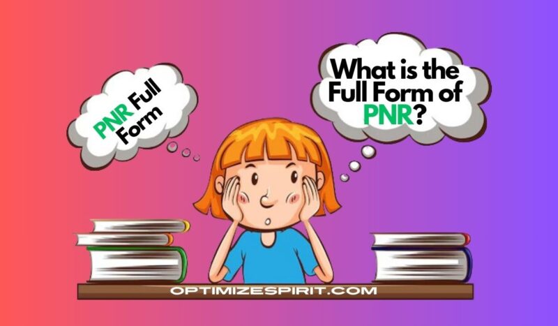 PNR Full Form: What is the Full Form of PNR?