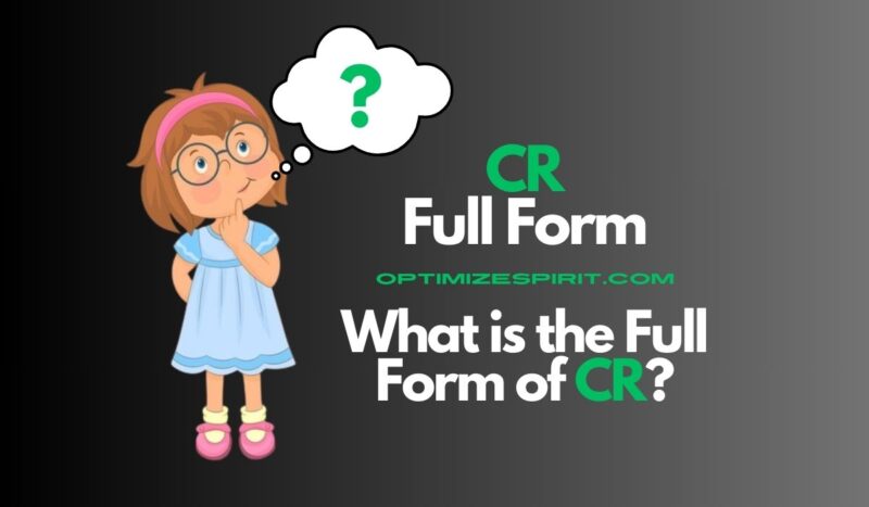 CR Full Form: What is the Full Form of CR?