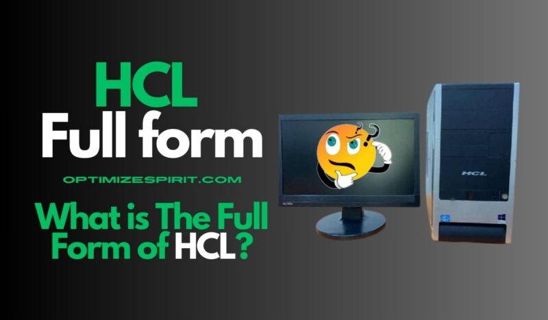 HCL Full Form: Unravelling the IT Giant’s Legacy