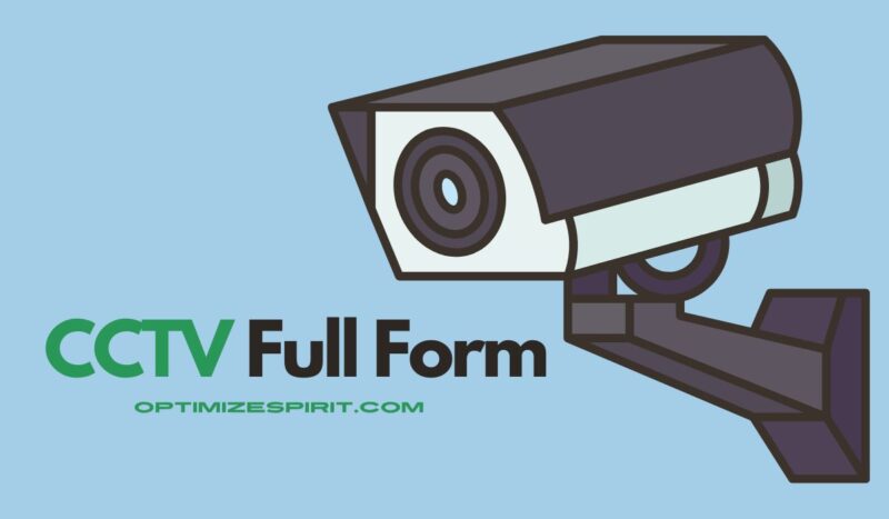 CCTV Full Form: Types of CCTV Cameras and Benefits of CCTV