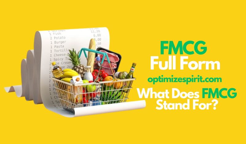 FMCG Full Form: What Does FMCG Stand For and Why It Matters?