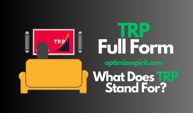 TRP Full Form: What Is The TRP and Its Importance in TV Ratings