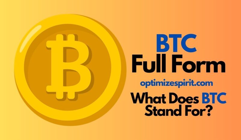 BTC Full Form: What Does BTC Stand For?