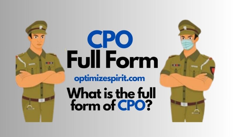 CPO Full Form: What is the full form of CPO?