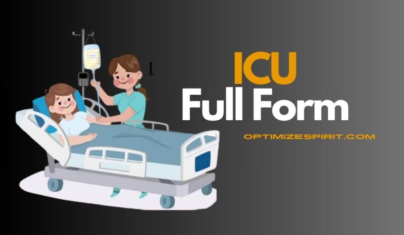 ICU Full Form: Importance of Intensive Care Units