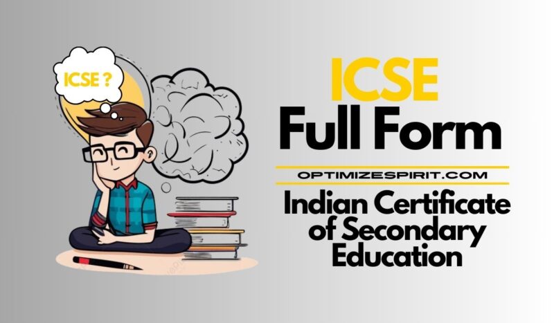 ICSE Full Form: Indian Certificate of Secondary Education