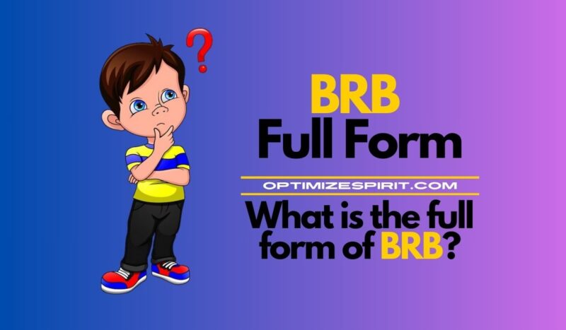 BRB Full Form: What is the full form of BRB?