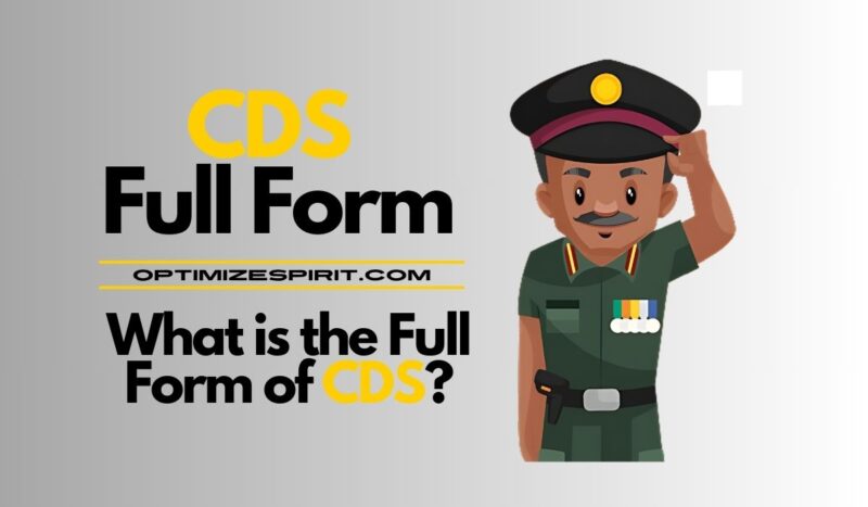 CDS Full Form: Everything You Need to Know