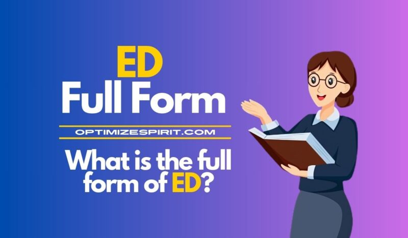 ED Full Form: What It Is and What It Does?