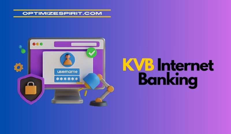 KVB Internet Banking: How to Register, Login and Utilize KVB Net Banking