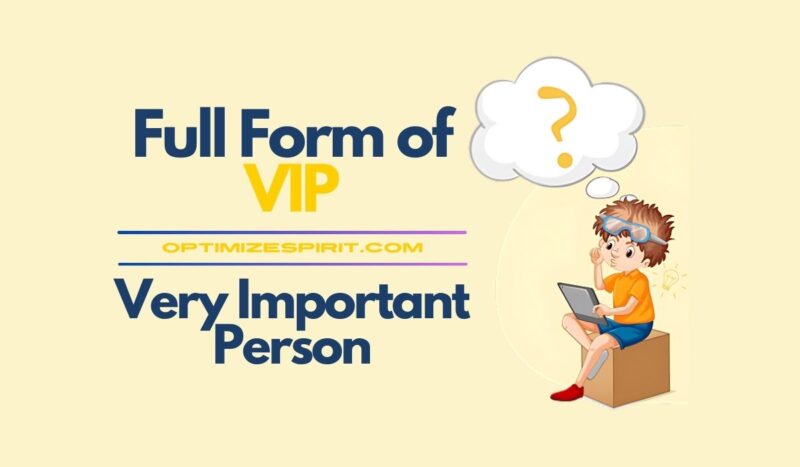 Full Form of VIP: Very Important Person