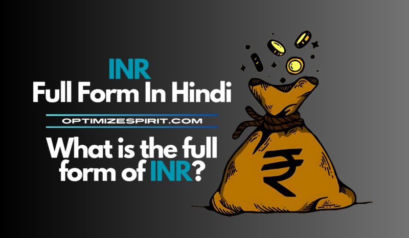 INR Full Form: What Does INR Stand For?