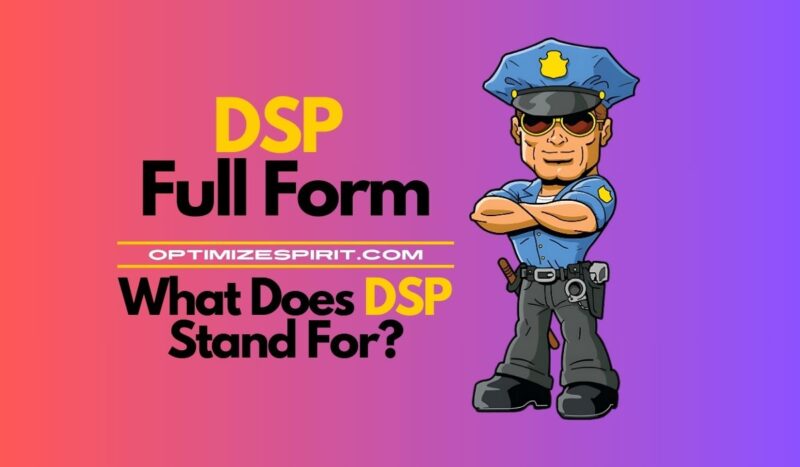 DSP Full Form: What Does DSP Stand For?