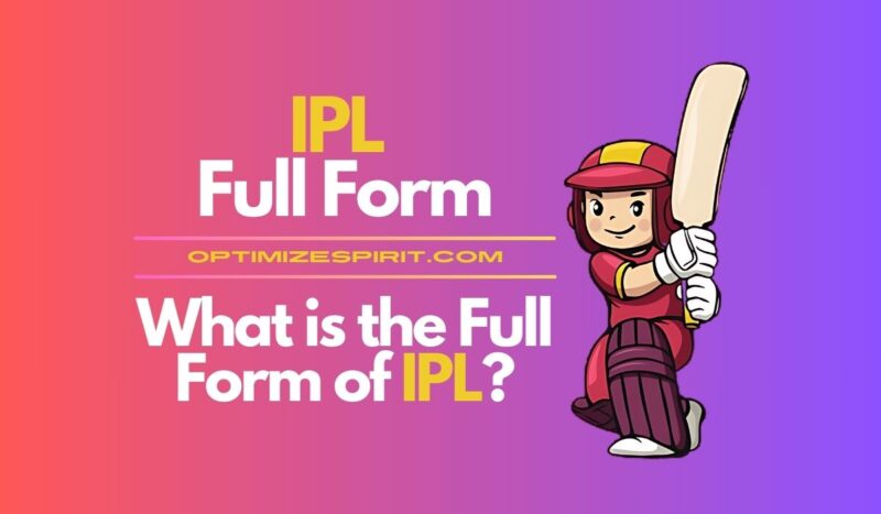 IPL Full Form: What is the Full Form of IPL?