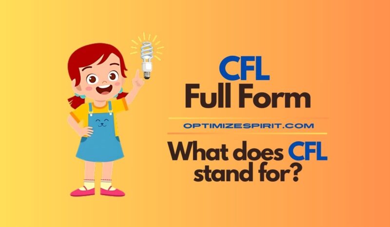 CFL Full Form: What does CFL stand for?