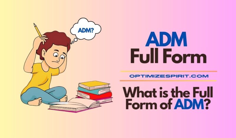 ADM Full Form: What is the Full Form of ADM?