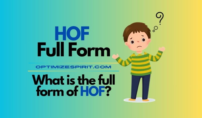 HOF Full Form: What is the full form of HOF?