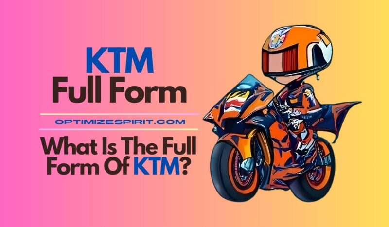 KTM Full Form: What Is The Full Form Of KTM?