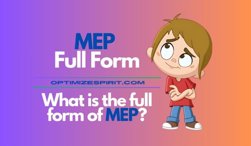 MEP Full Form: What is the full form of MEP?